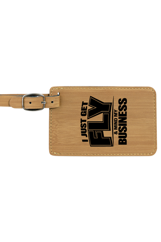 Get Fly & Mind My Business V2 - 4 1/4" x 2 3/4" Laserable Leatherette Luggage Tag