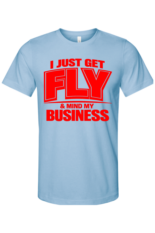 Get Fly & Mind My Business V2 - Red Font Unisex Short Sleeve Shirt