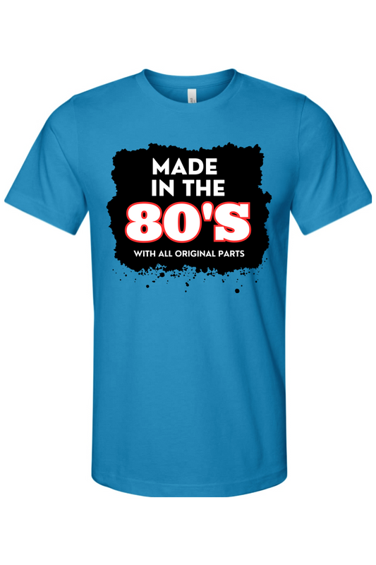 Made in the 80s Original Parts - White/Black Font Unisex Short Sleeve Shirt