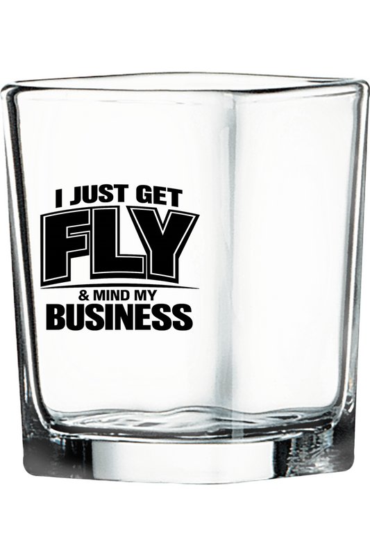 Get Fly & Mind My Business - Black Font 2 1/4 oz. Square Shot Glass