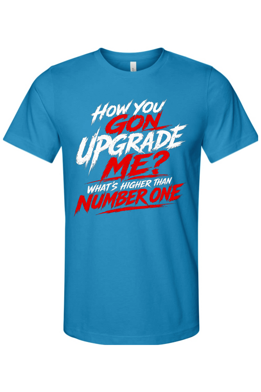 How You Gon Upgrade Me? - White/Red Font Unisex Short Sleeve Shirt