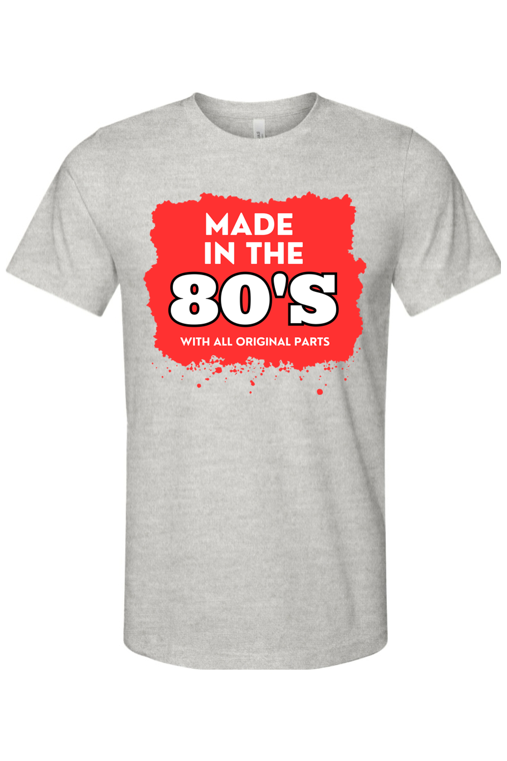 Made in the 80s Original Parts - White/Red Font Unisex Short Sleeve Shirt