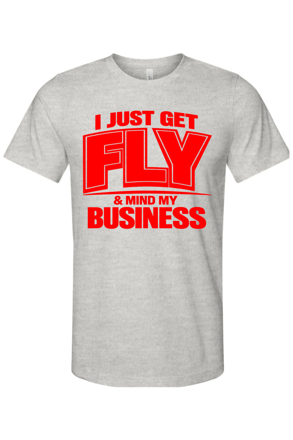 Get Fly & Mind My Business V2 - Red Font Unisex Short Sleeve Shirt