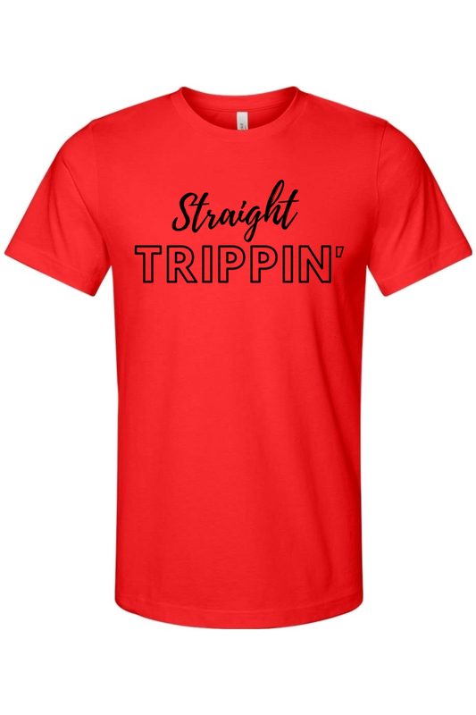 Straight Trippin' - Black Font Unisex Short Sleeve Shirt