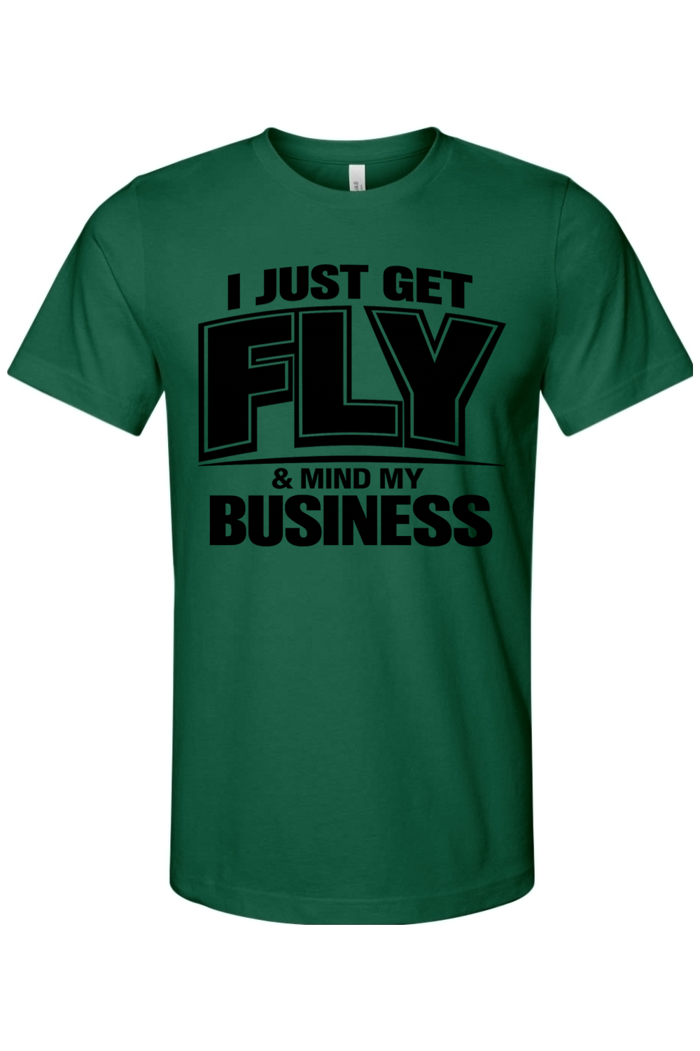 Get Fly & Mind My Business V2 - Black Font Unisex Short Sleeve Shirt