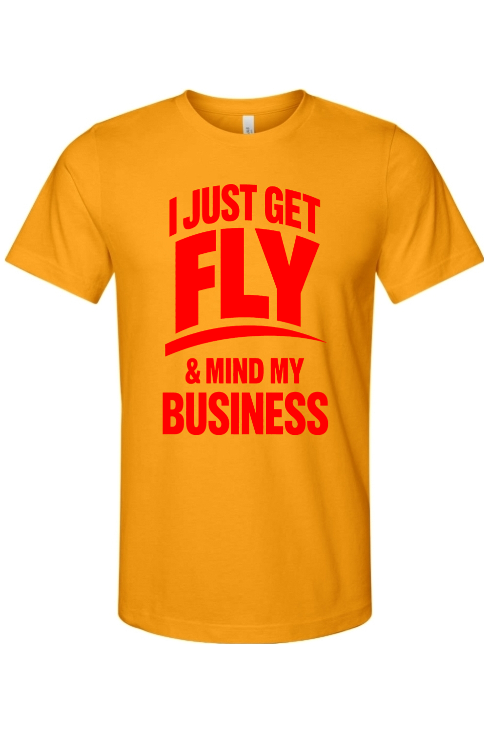 Get Fly & Mind My Business - Red Font Unisex Short Sleeve Shirt