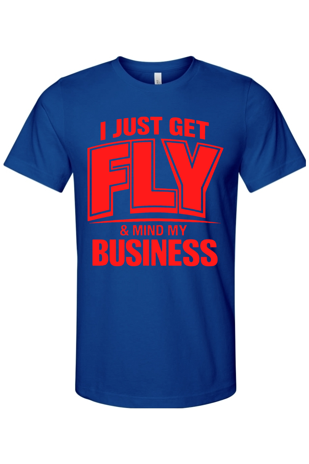 Get Fly & Mind My Business - Red Font Unisex Short Sleeve Shirt