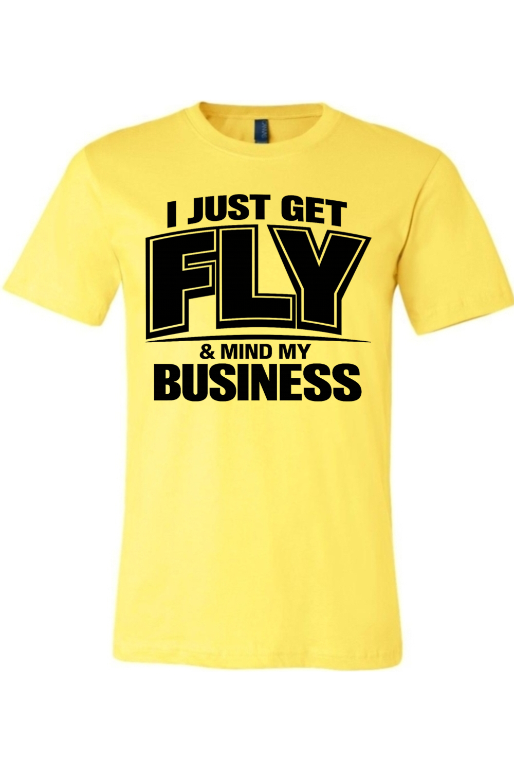 Get Fly & Mind My Business V2 - Black Font Unisex Short Sleeve Shirt