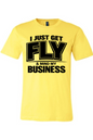 Get Fly & Mind My Business V2 - Black Font Unisex Short Sleeve Shirt