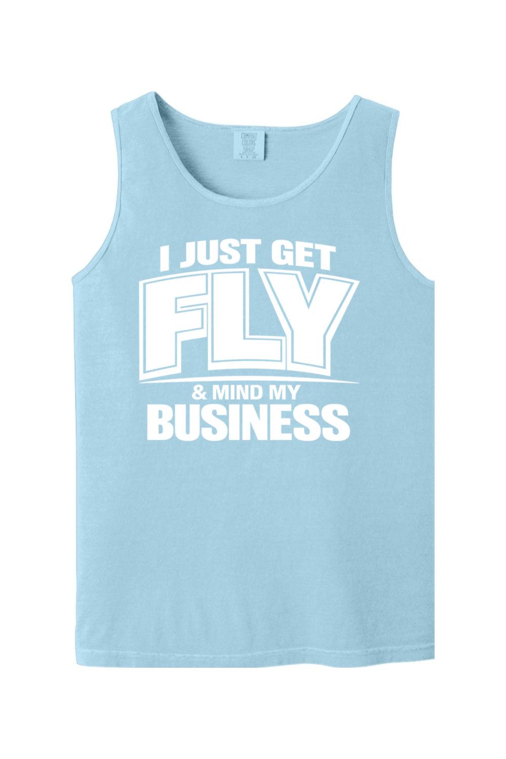 Get Fly & Minding My Business V2 - White Font Unisex Tank Top