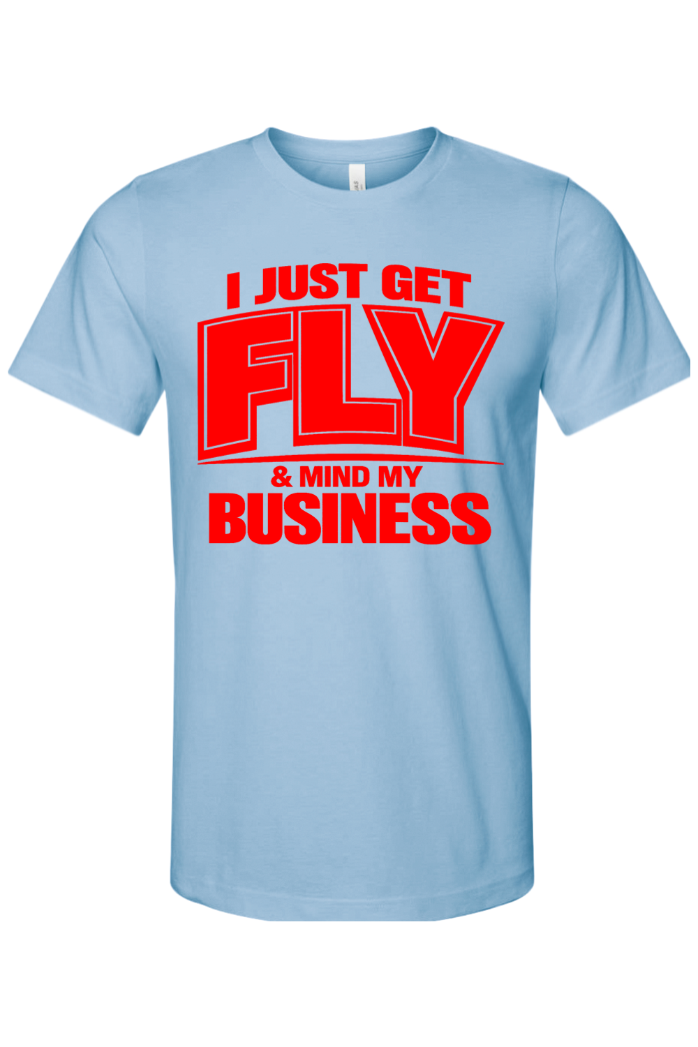 Get Fly & Mind My Business V2 - Red Font Unisex Short Sleeve Shirt