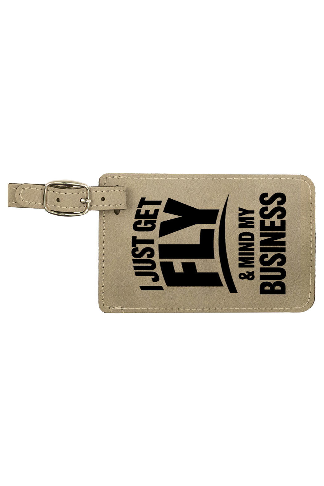 Get Fly & Mind My Business - 4 1/4" x 2 3/4" Laserable Leatherette Luggage Tag