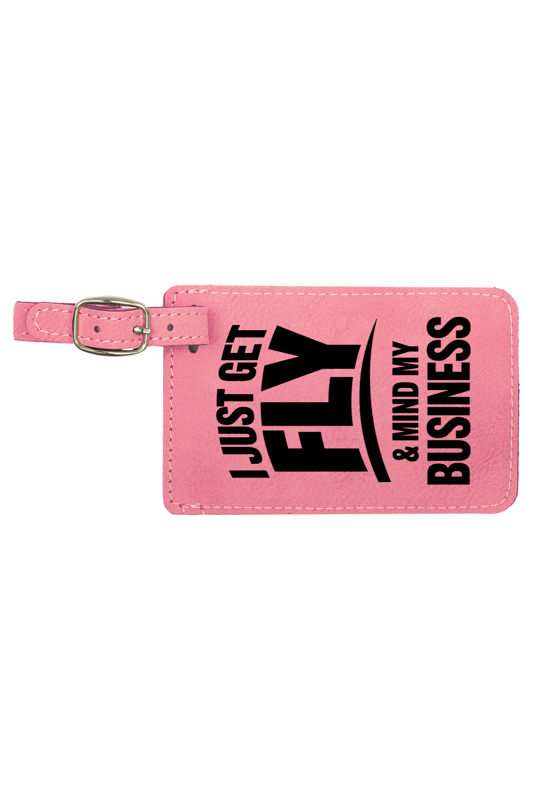 Get Fly & Mind My Business - 4 1/4" x 2 3/4" Laserable Leatherette Luggage Tag