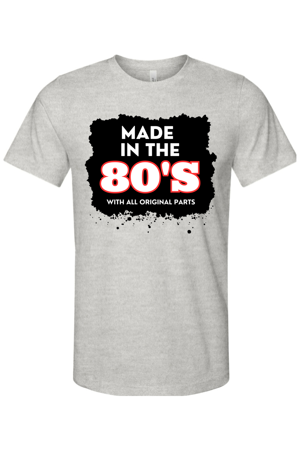 Made in the 80s Original Parts - White/Black Font Unisex Short Sleeve Shirt