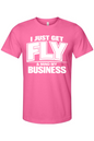 Get Fly & Mind My Business V2 - White Font Unisex Short Sleeve Shirt