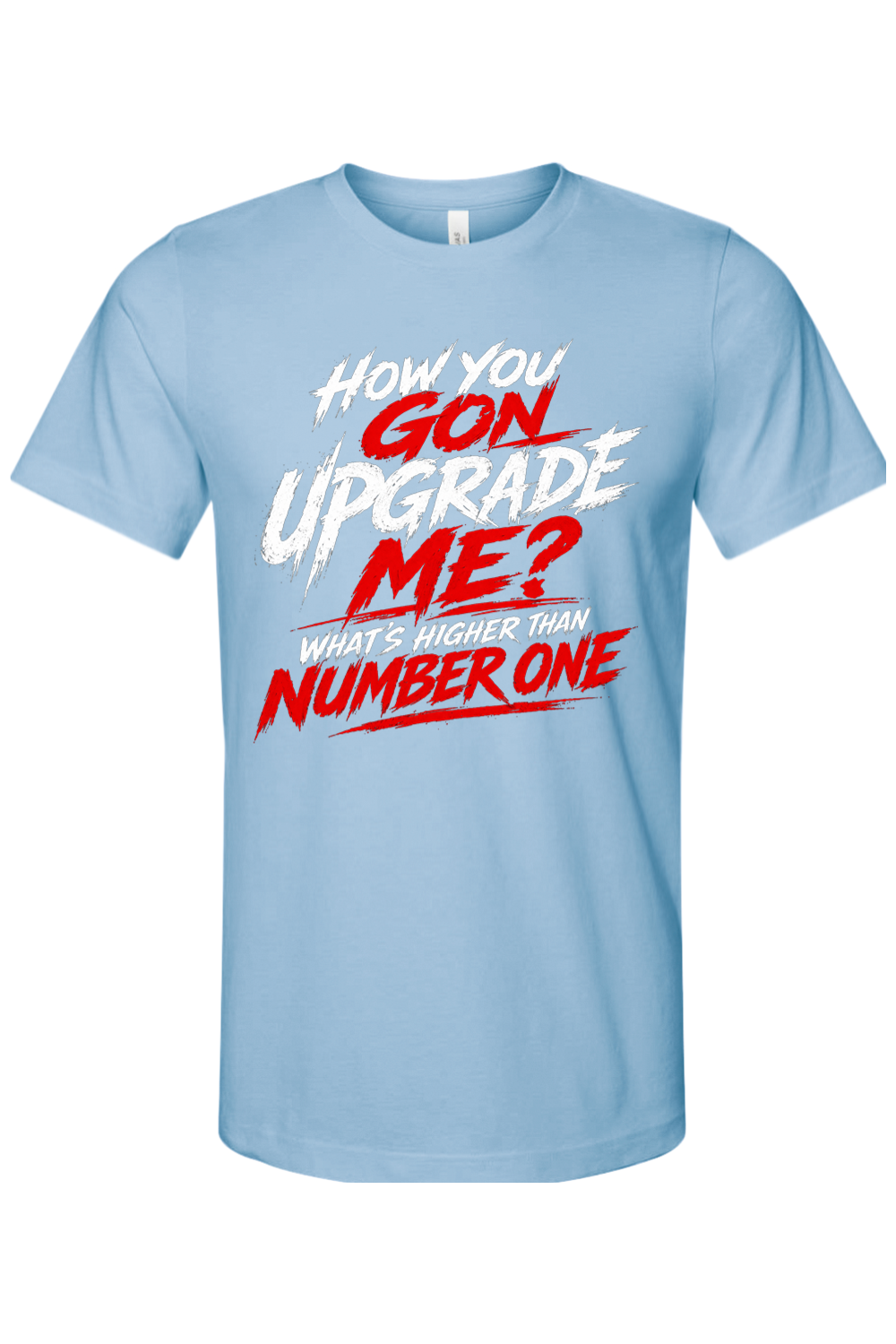 How You Gon Upgrade Me? - White/Red Font Unisex Short Sleeve Shirt