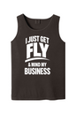 Get Fly & Minding My Business V1 - White Font Unisex Tank Top