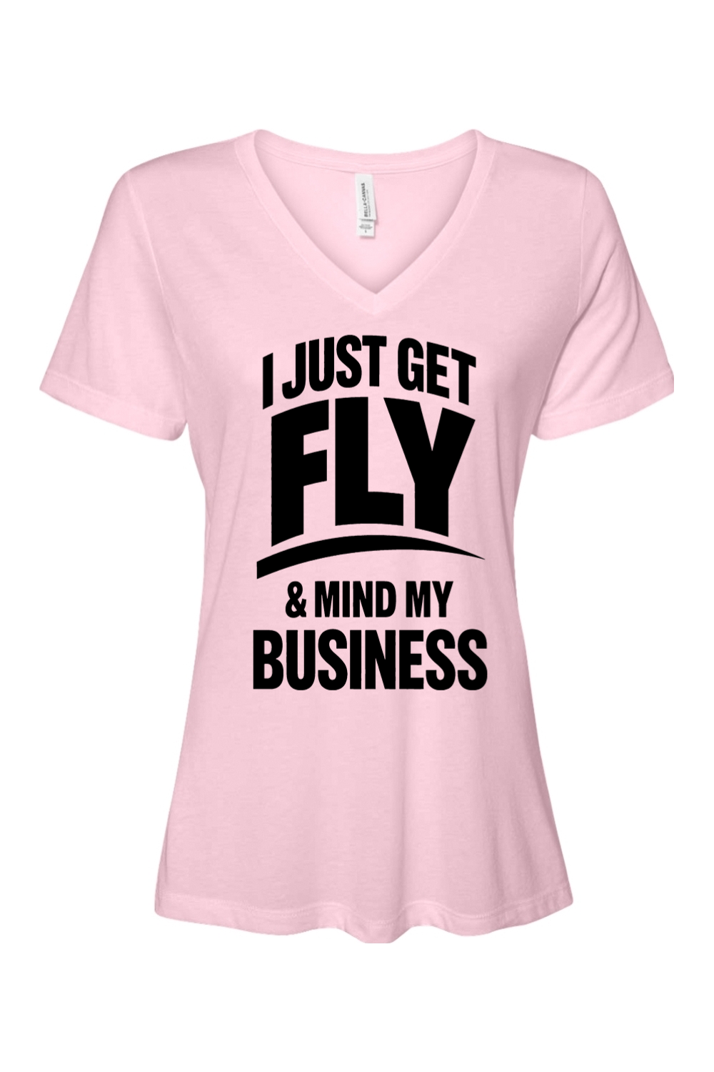 Get Fly & Mind My Business - Black Font Short Sleeve V-Neck T-Shirt