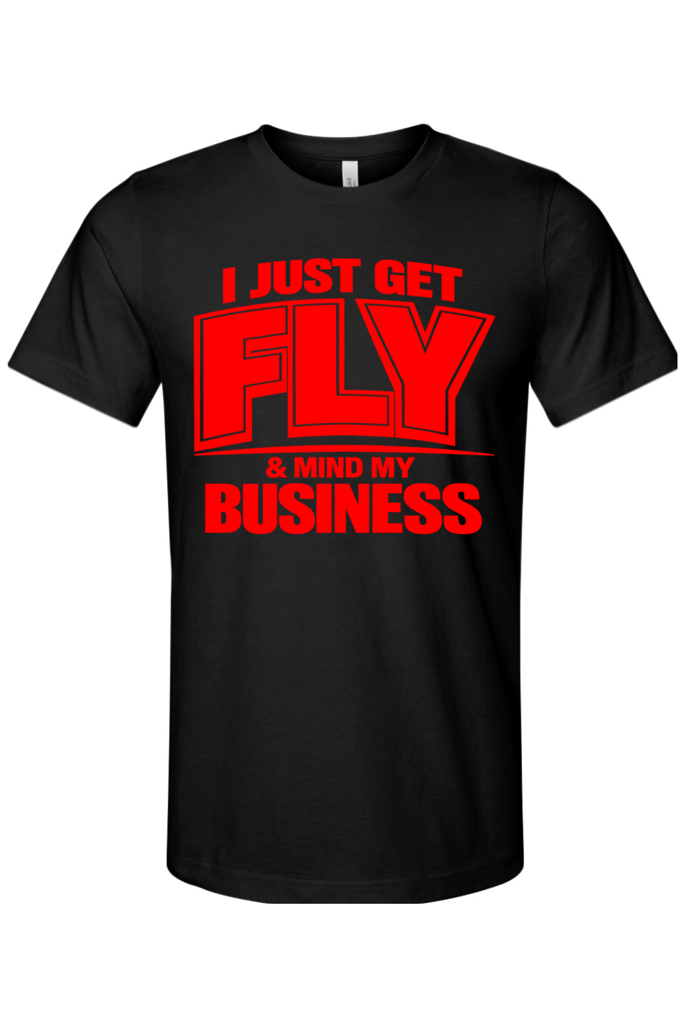 Get Fly & Mind My Business V2 - Red Font Unisex Short Sleeve Shirt
