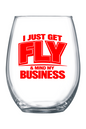 Get Fly & Mind My Business V2 - Red Font 21 oz. Stemless Wine Glass