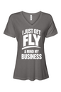 Get Fly & Mind My Business - White Font Short Sleeve V-Neck T-Shirt