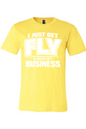 Get Fly & Mind My Business V2 - White Font Unisex Short Sleeve Shirt