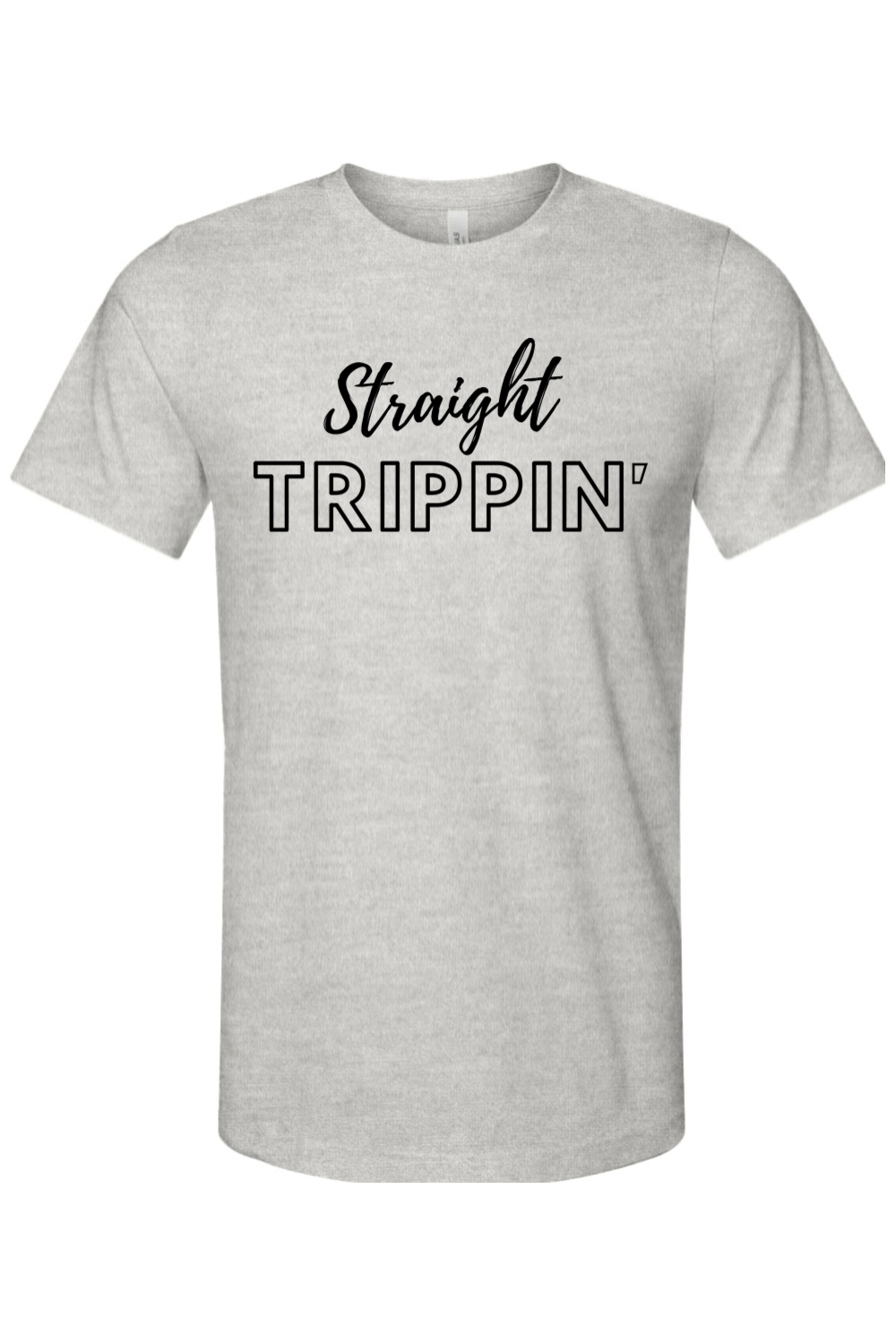 Straight Trippin' - Black Font Unisex Short Sleeve Shirt