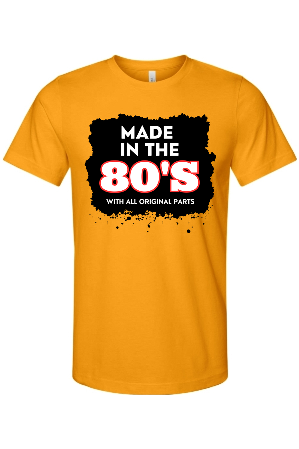 Made in the 80s Original Parts - White/Black Font Unisex Short Sleeve Shirt