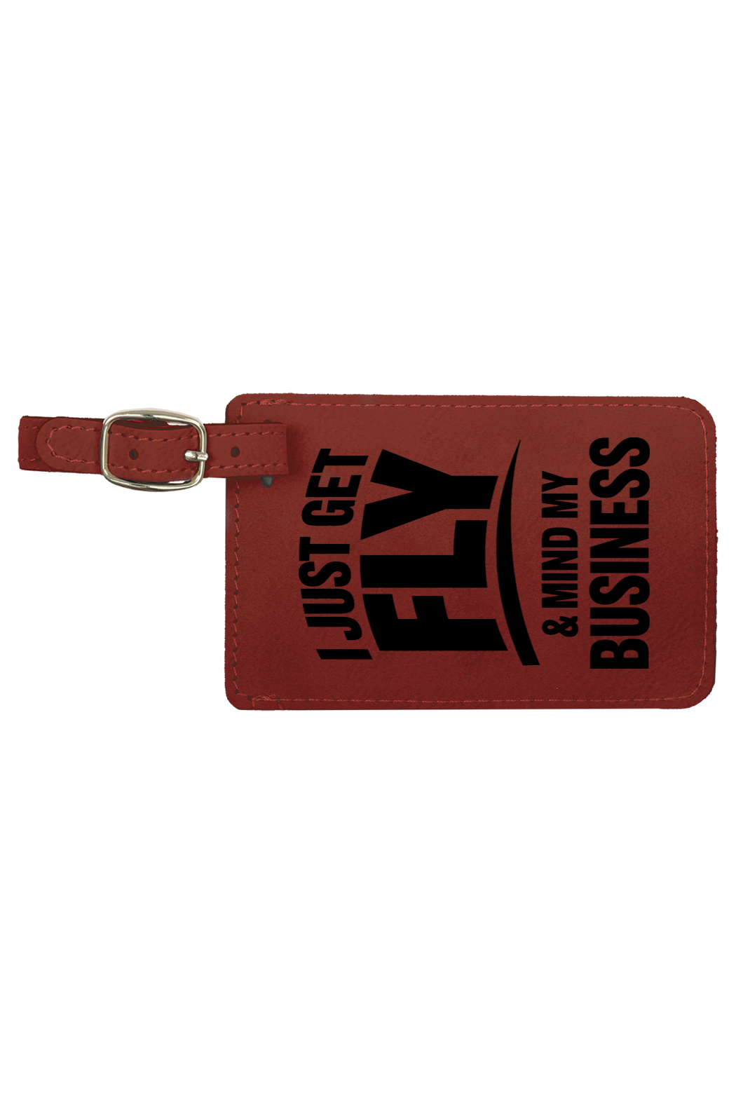 Get Fly & Mind My Business - 4 1/4" x 2 3/4" Laserable Leatherette Luggage Tag