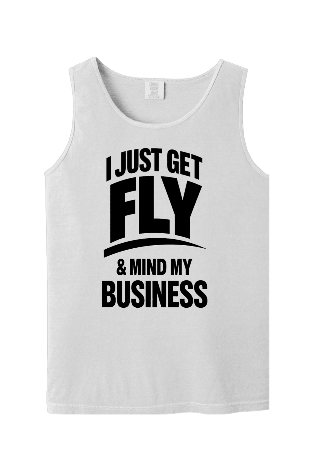 Get Fly & Minding My Business V1 - Black Font Unisex Tank Top