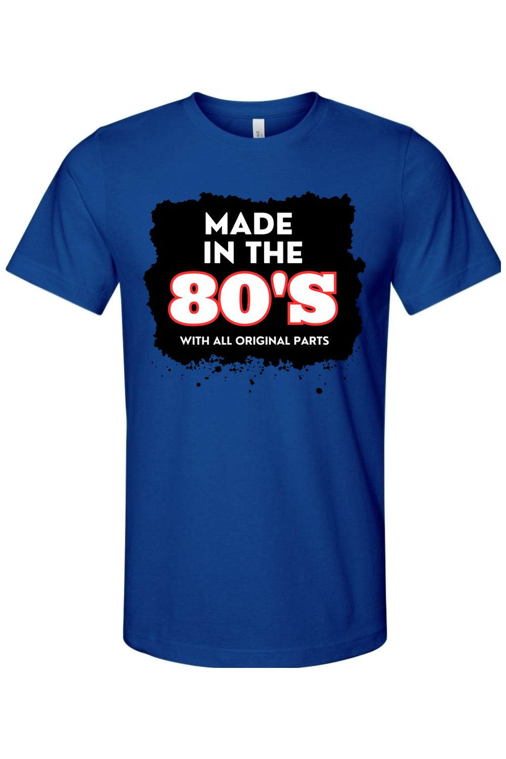 Made in the 80s Original Parts - White/Black Font Unisex Short Sleeve Shirt