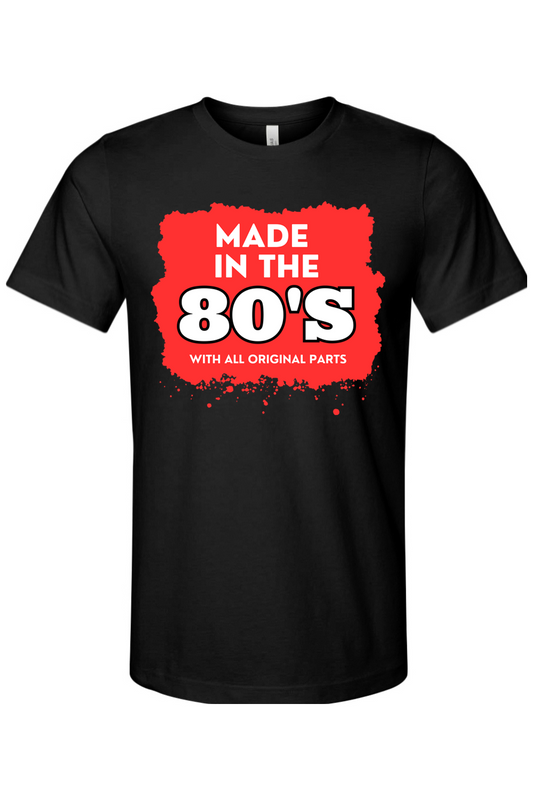 Made in the 80s Original Parts - White/Red Font Unisex Short Sleeve Shirt