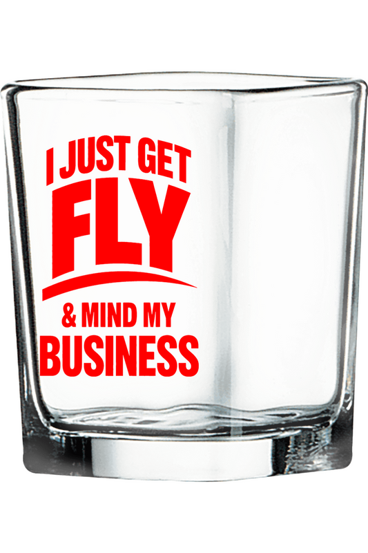 Get Fly & Mind My Business - Red Font 2 1/4 oz. Square Shot Glass