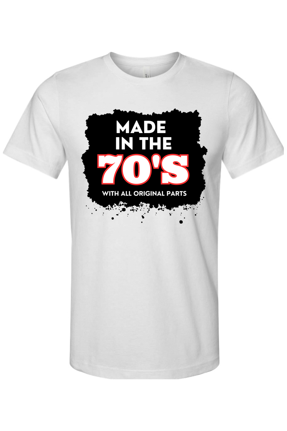 Made in 70s Original Parts - White/Black Font Unisex Short Sleeve Shirt