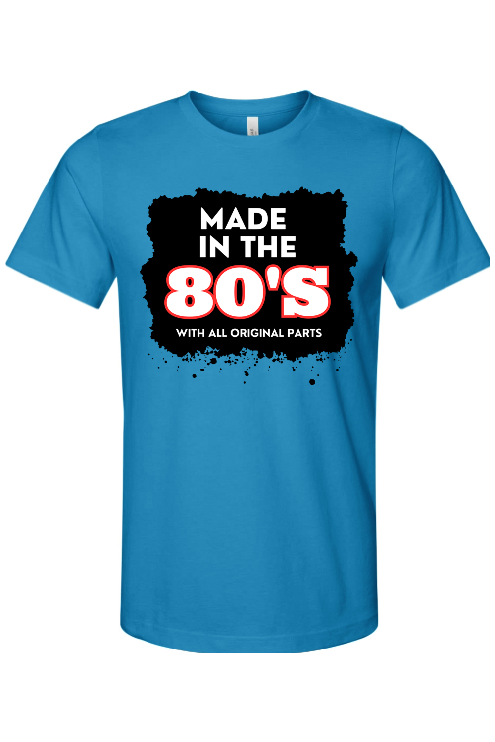 Made in the 80s Original Parts - White/Black Font Unisex Short Sleeve Shirt