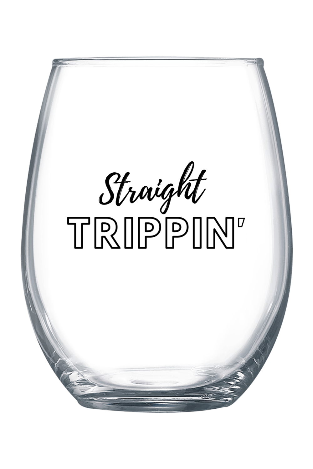 Straight Trippin' - Black Font 21 oz. Stemless Wine Glass