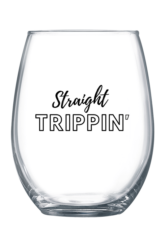 Straight Trippin' - Black Font 21 oz. Stemless Wine Glass