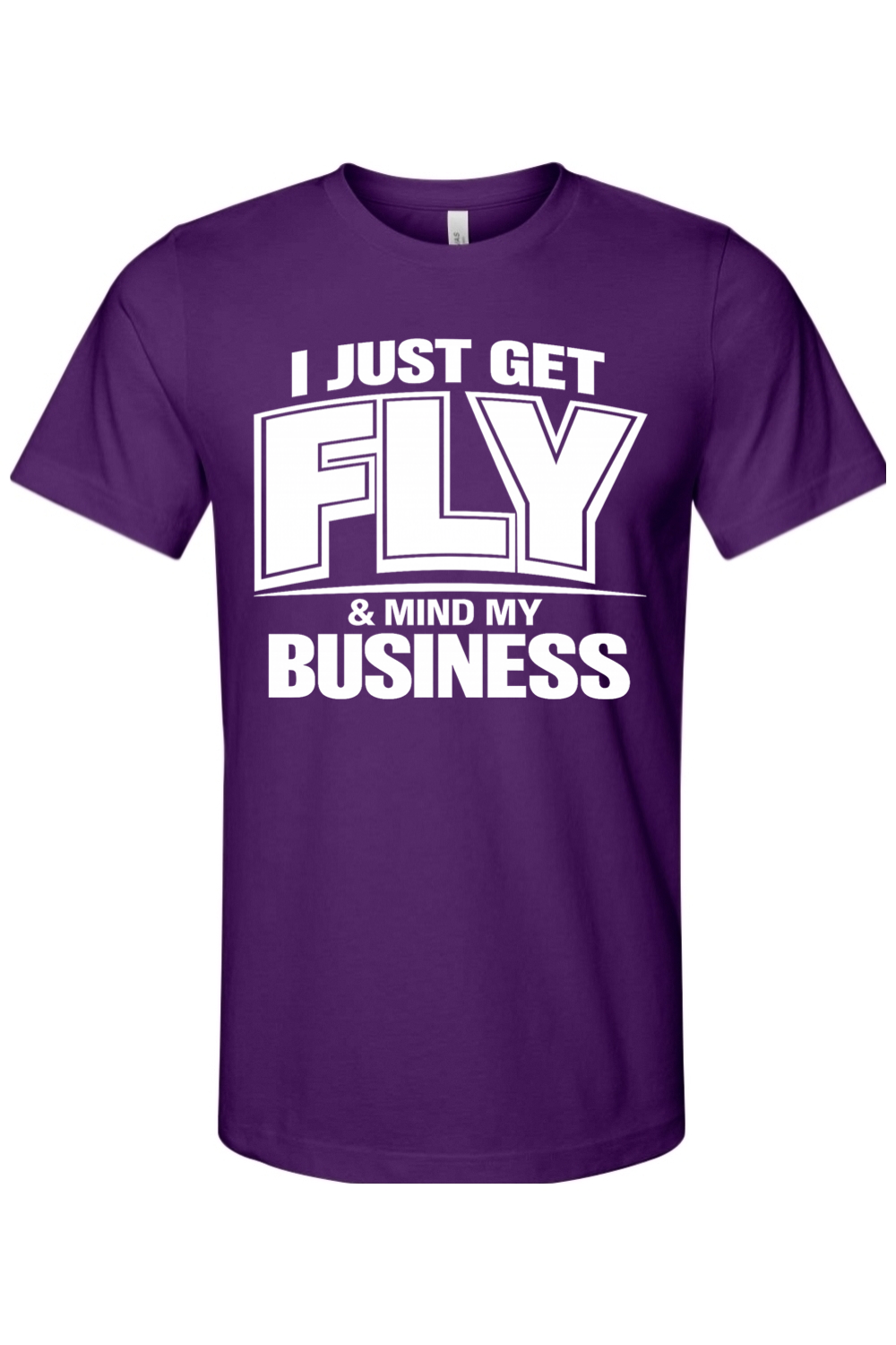 Get Fly & Mind My Business V2 - White Font Unisex Short Sleeve Shirt