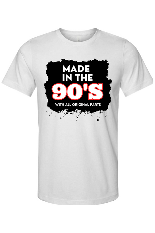 Made in the 90s Original Parts - White/Black Font Unisex Short Sleeve Shirt