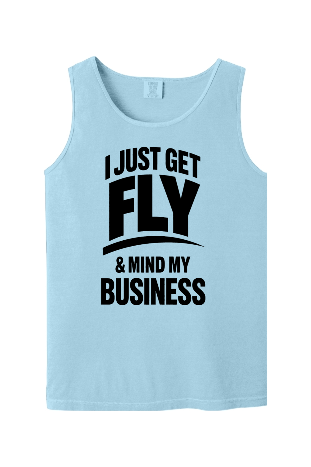 Get Fly & Minding My Business V1 - Black Font Unisex Tank Top