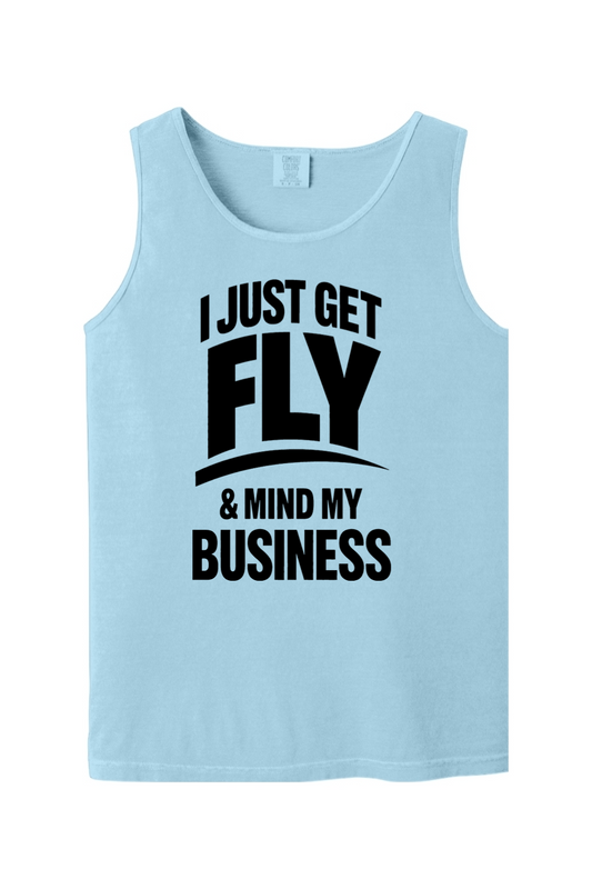 Get Fly & Minding My Business V1 - Black Font Unisex Tank Top