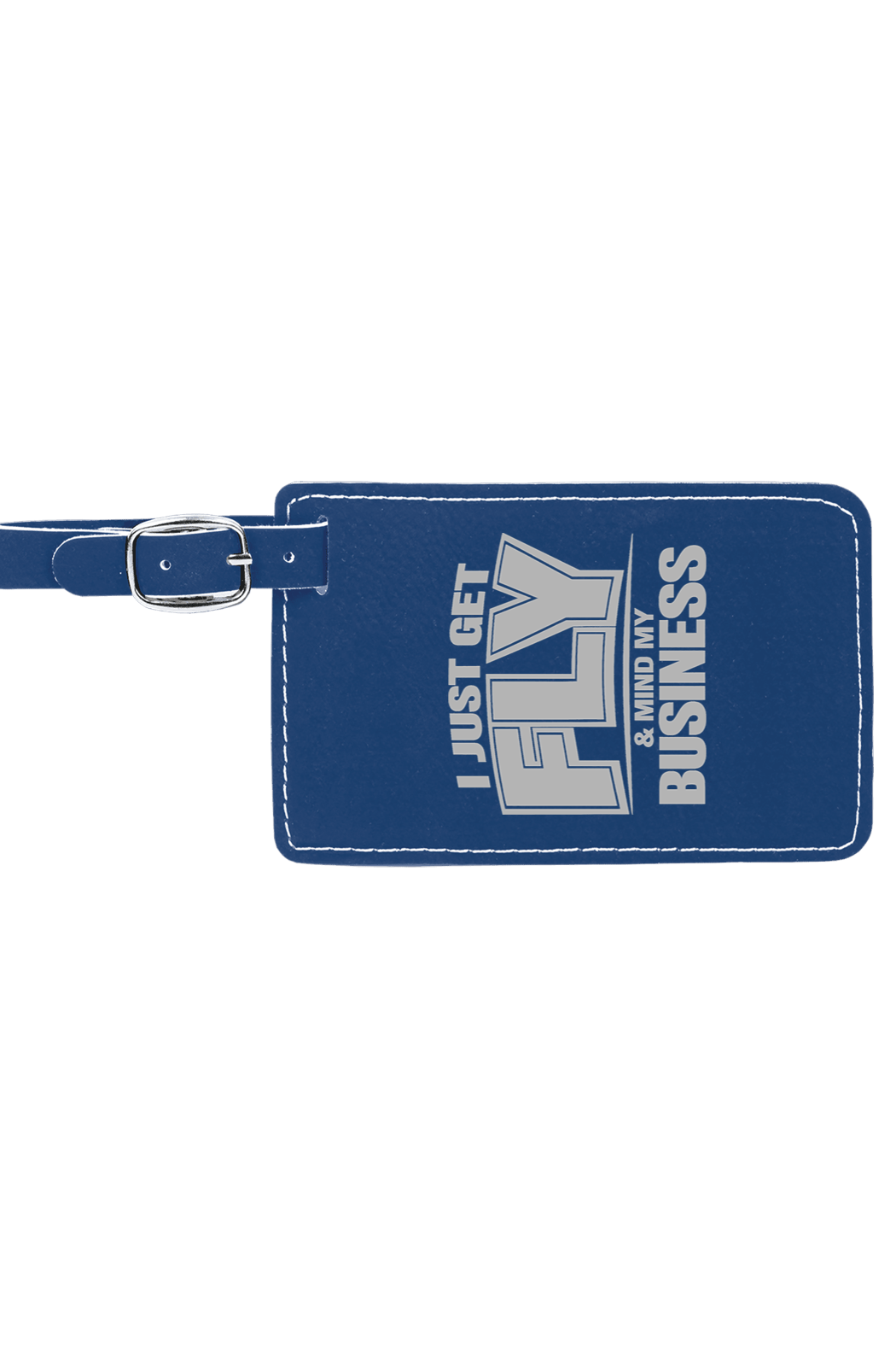 Get Fly & Mind My Business V2 - 4 1/4" x 2 3/4" Laserable Leatherette Luggage Tag