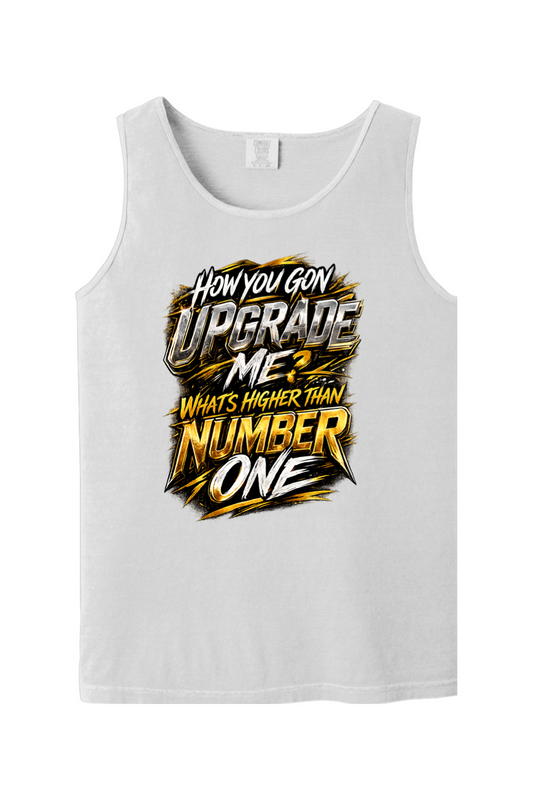 How You Gon Upgrade Me? V2 - White/Gold Font Unisex Tank Top