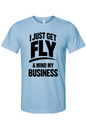 Get Fly & Mind My Business - Black Font Unisex Short Sleeve Shirt