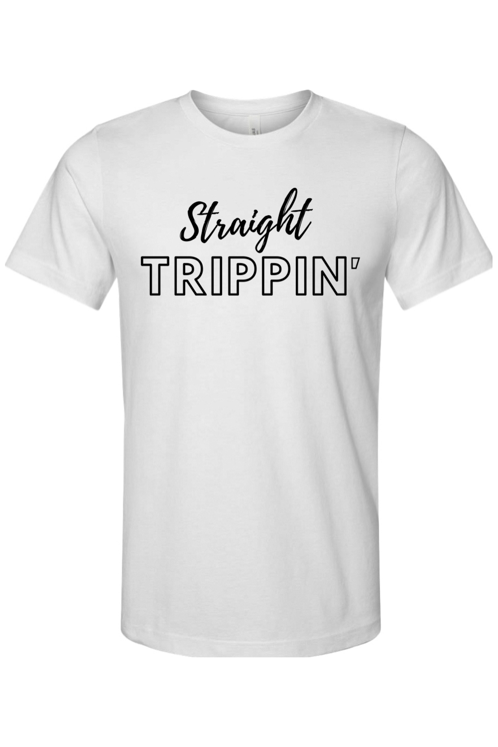 Straight Trippin' - Black Font Unisex Short Sleeve Shirt