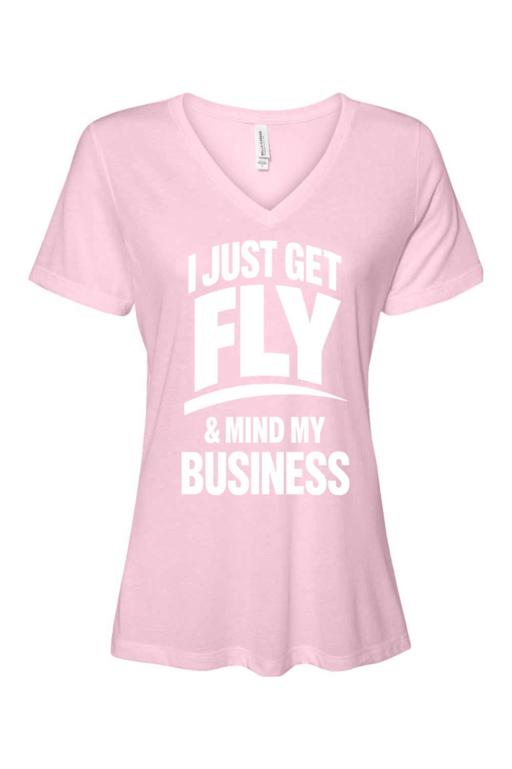 Get Fly & Mind My Business - White Font Short Sleeve V-Neck T-Shirt
