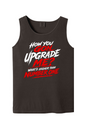 How You Gon Upgrade Me? - White/Red Font Unisex Tank Top
