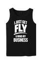 Get Fly & Minding My Business V1 - White Font Unisex Tank Top