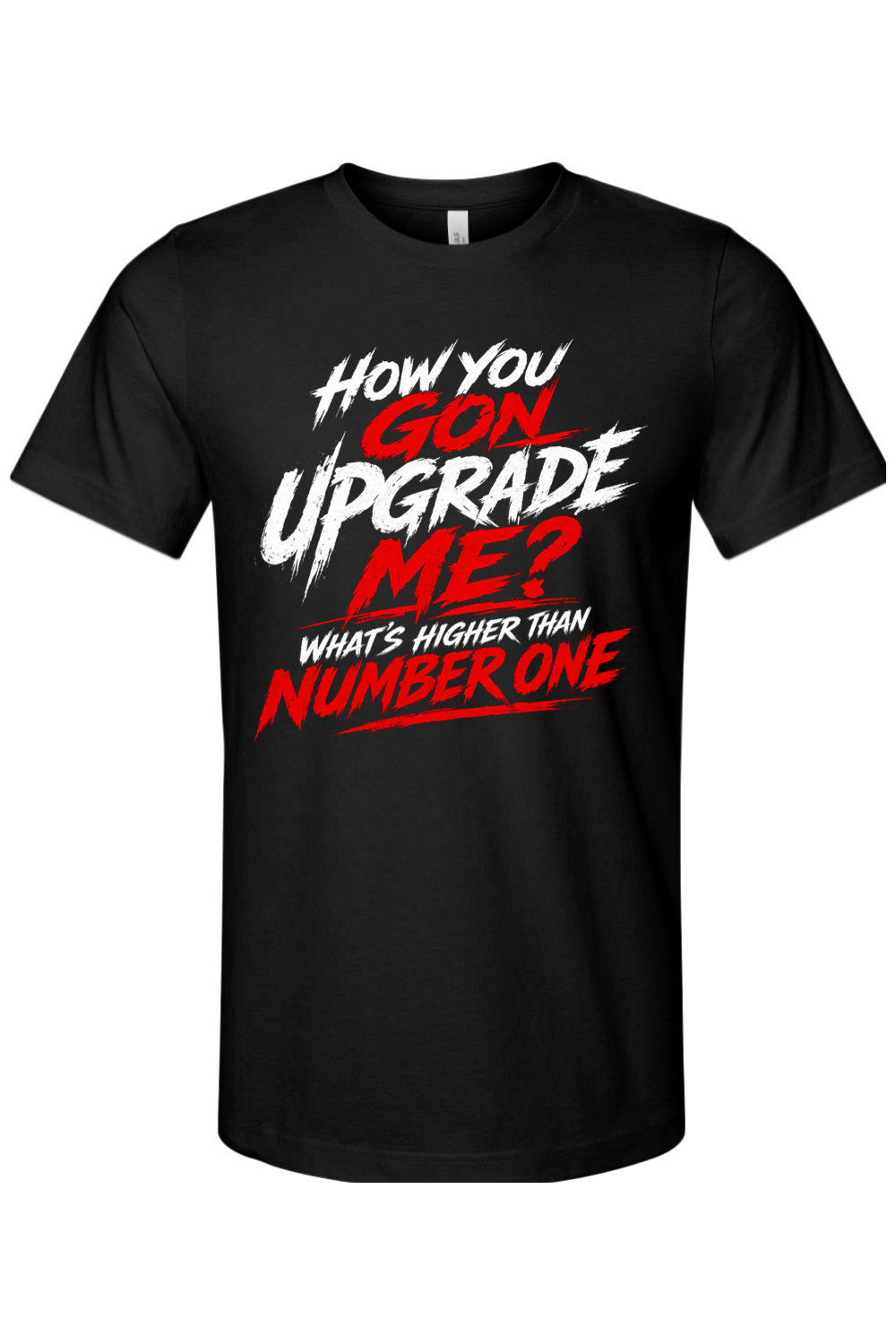 How You Gon Upgrade Me? - White/Red Font Unisex Short Sleeve Shirt