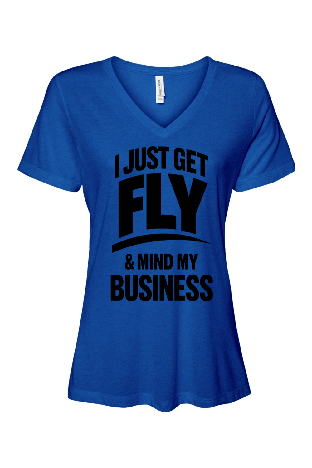 Get Fly & Mind My Business - Black Font Short Sleeve V-Neck T-Shirt